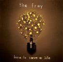 pelicula The Fray – How To Save a Life-